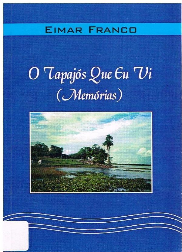 Tapajós que eu vi, O